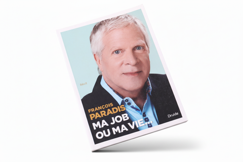 Livre : François Paradis – Ma job ou ma vie...