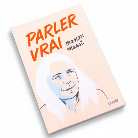 Livre : Manon Massé – Parler vrai